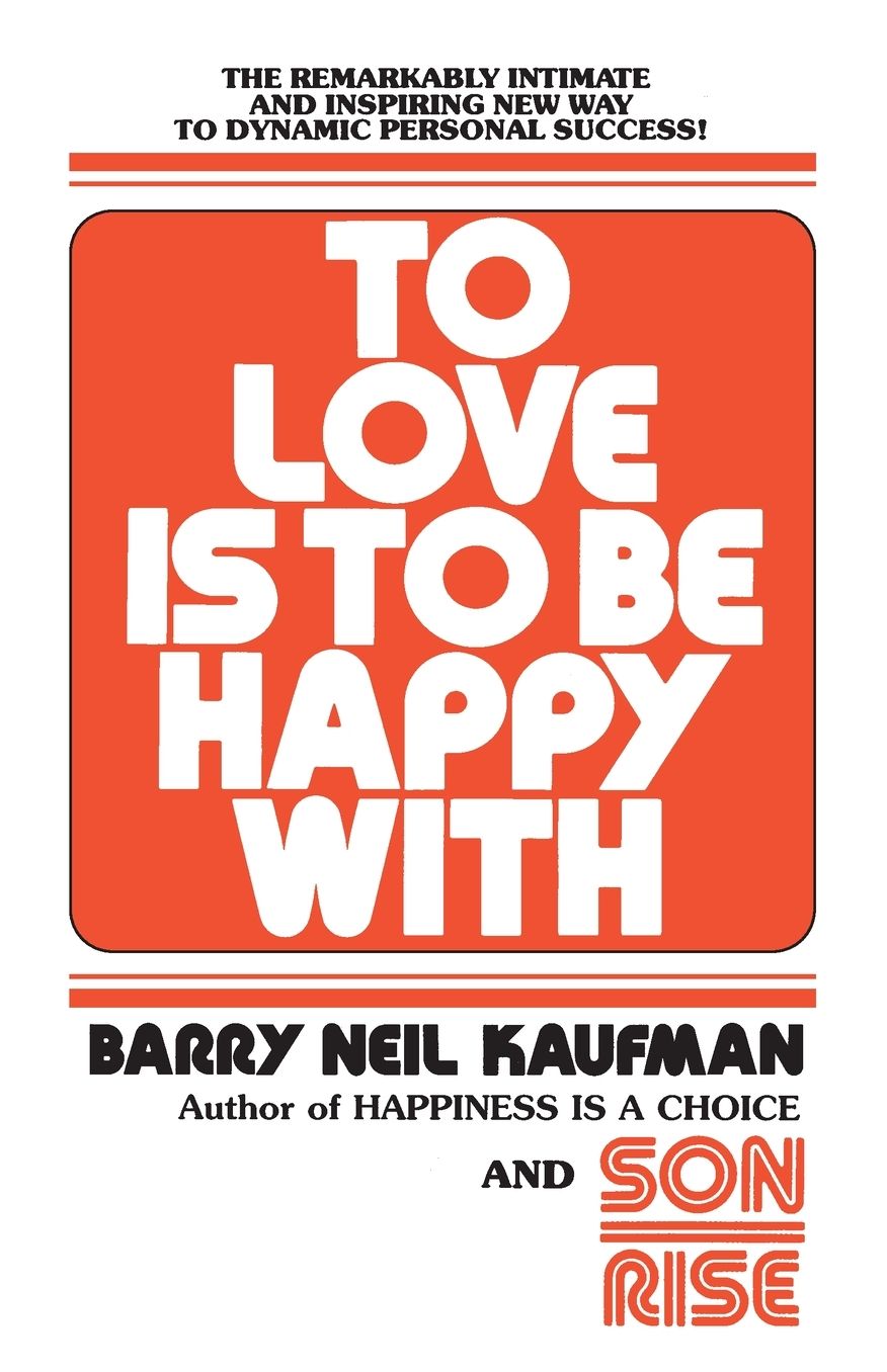 Love Is to Be Happy With
