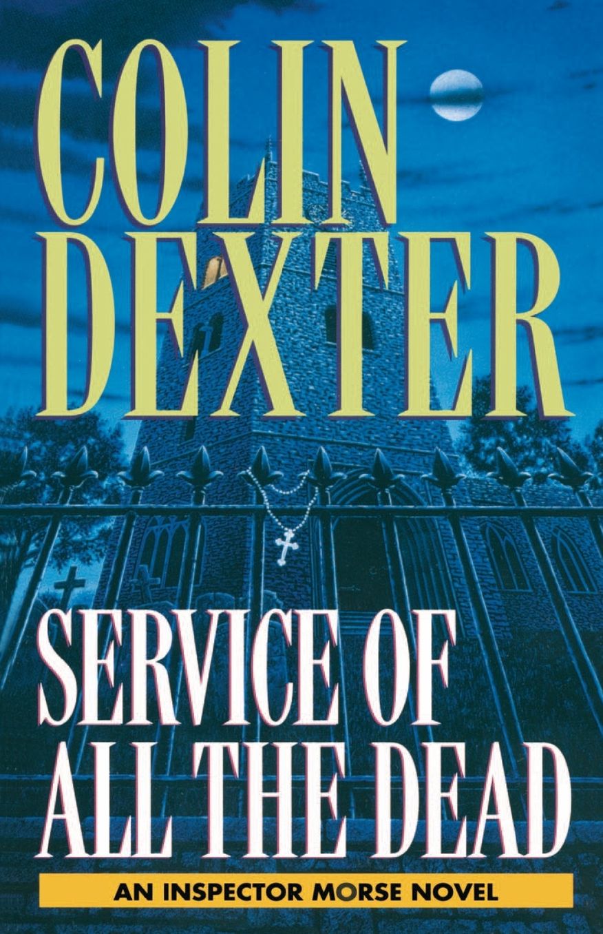 Service of All the Dead (Inspector Morse Series #4)