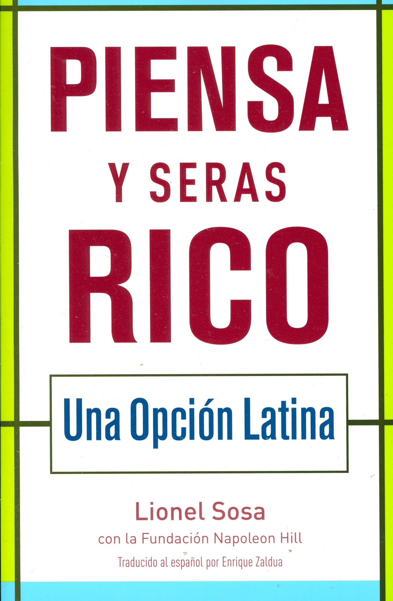 Piensa y serás rico: Una opción latina (Think and Grow Rich: A Latino Choice)