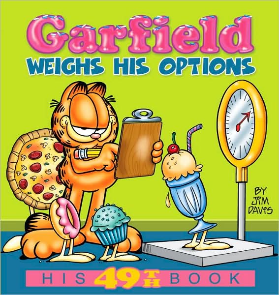 Garfield Weighs His Options: His 49th Book