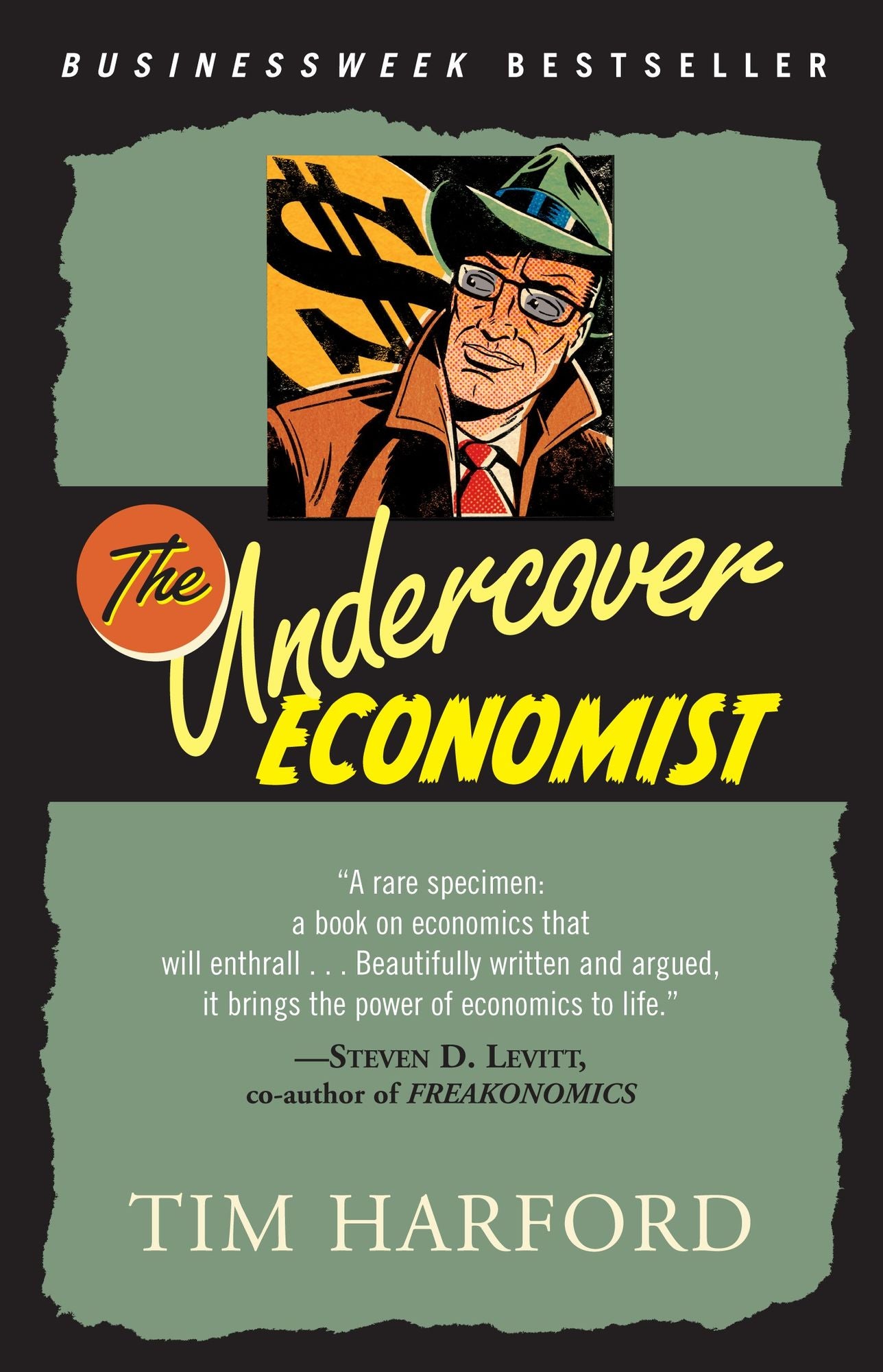 The Undercover Economist: Exposing Why the Rich Are Rich, the Poor Are Poor and Why You Can Never Buy a Decent Used Car!