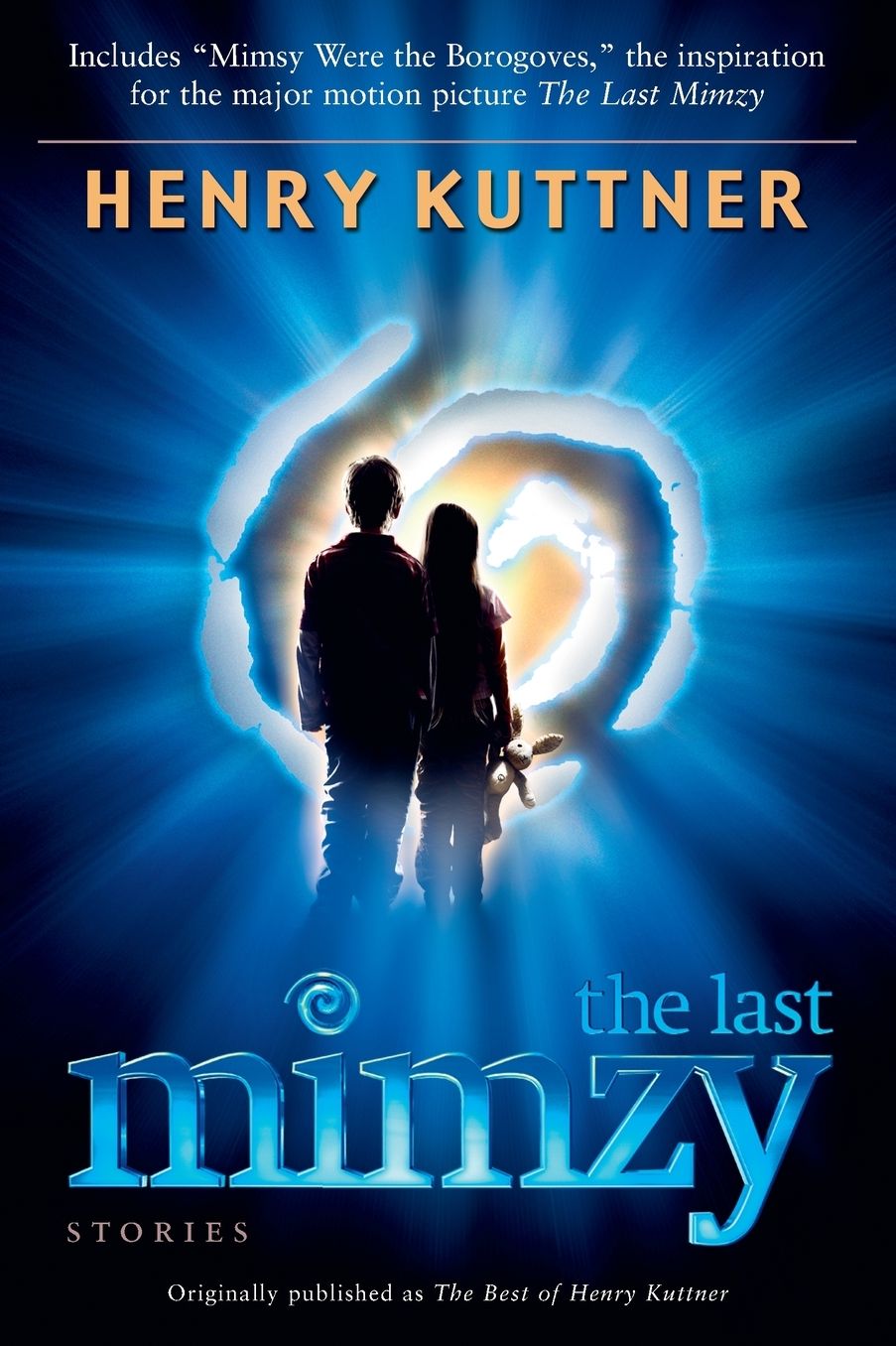 The Last Mimzy: Stories Originally Published as The Best of Henry Kuttner