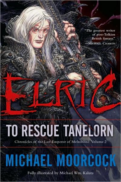 Elric: To Rescue Tanelorn (Chronicles of the Last Emperor of Melnibone #2)