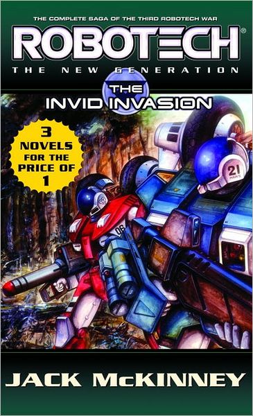 Robotech: The New Generation: The Invid invasion: Three Action-Packed Novels in One Volume