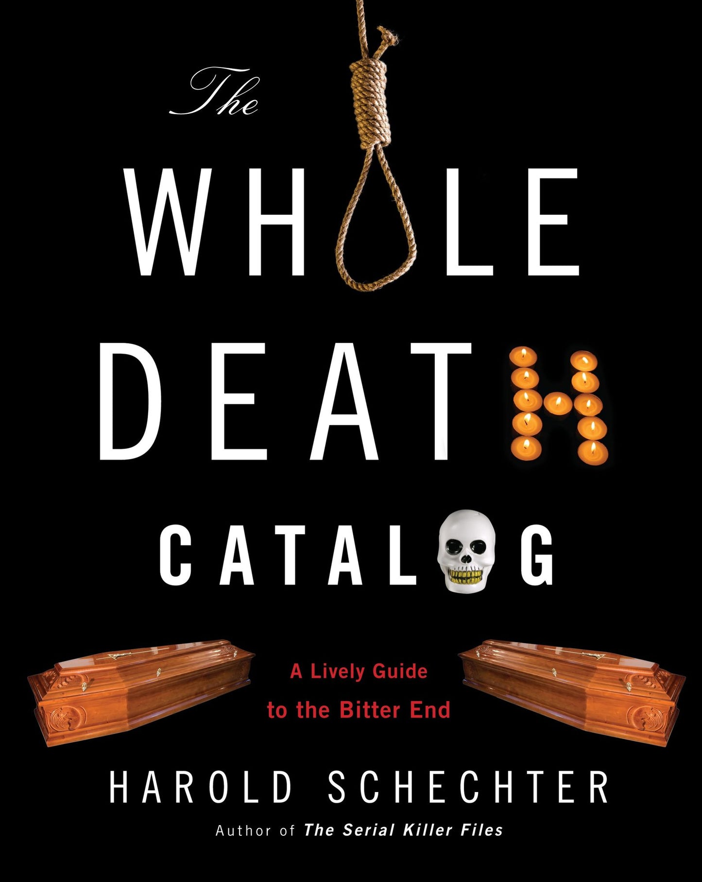 The Whole Death Catalog: A Lively Guide to the Bitter End