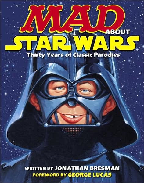 MAD About Star Wars: Thirty Years of Classic Parodies