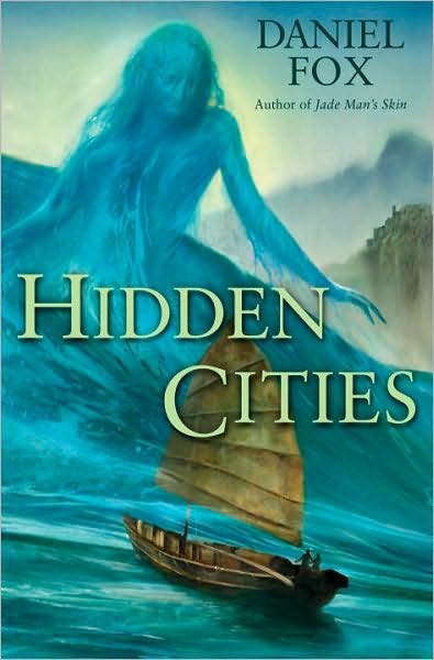 Hidden Cities (Moshui, the Books of Stone and Water Series #3)