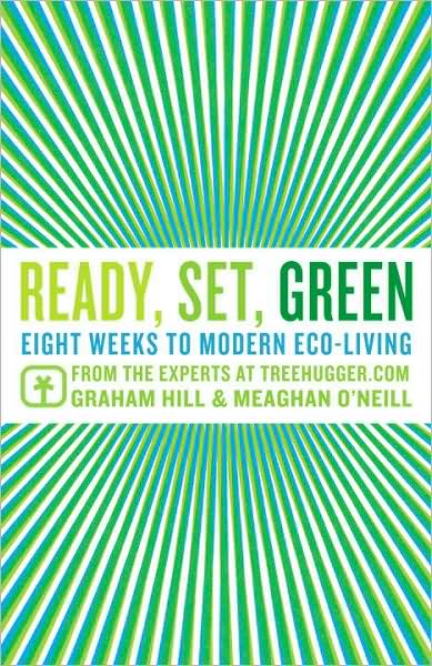 Ready, Set, Green: Eight Weeks to Modern Eco-Living