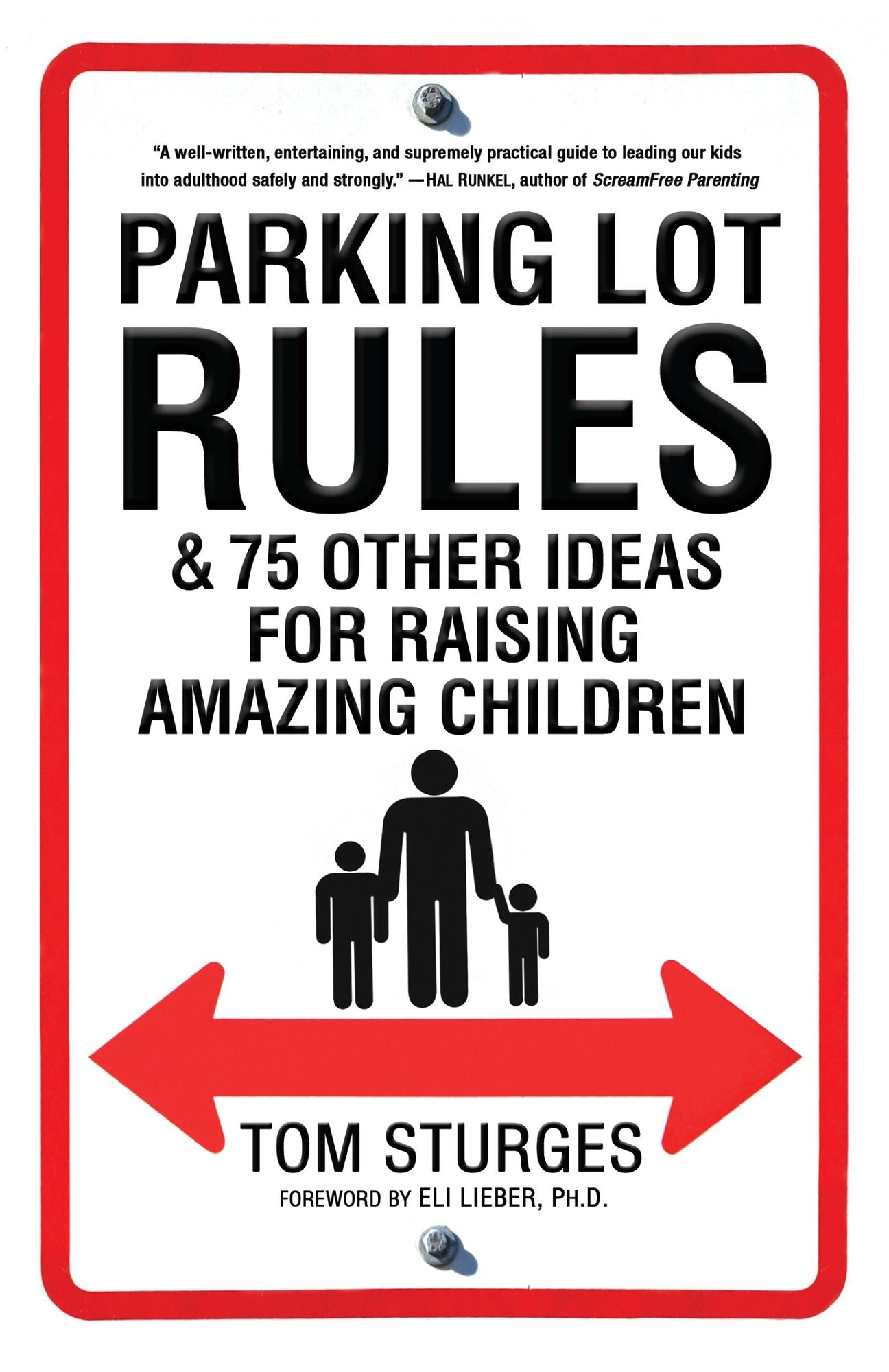 Parking Lot Rules and 75 Other Ideas for Raising Amazing Children
