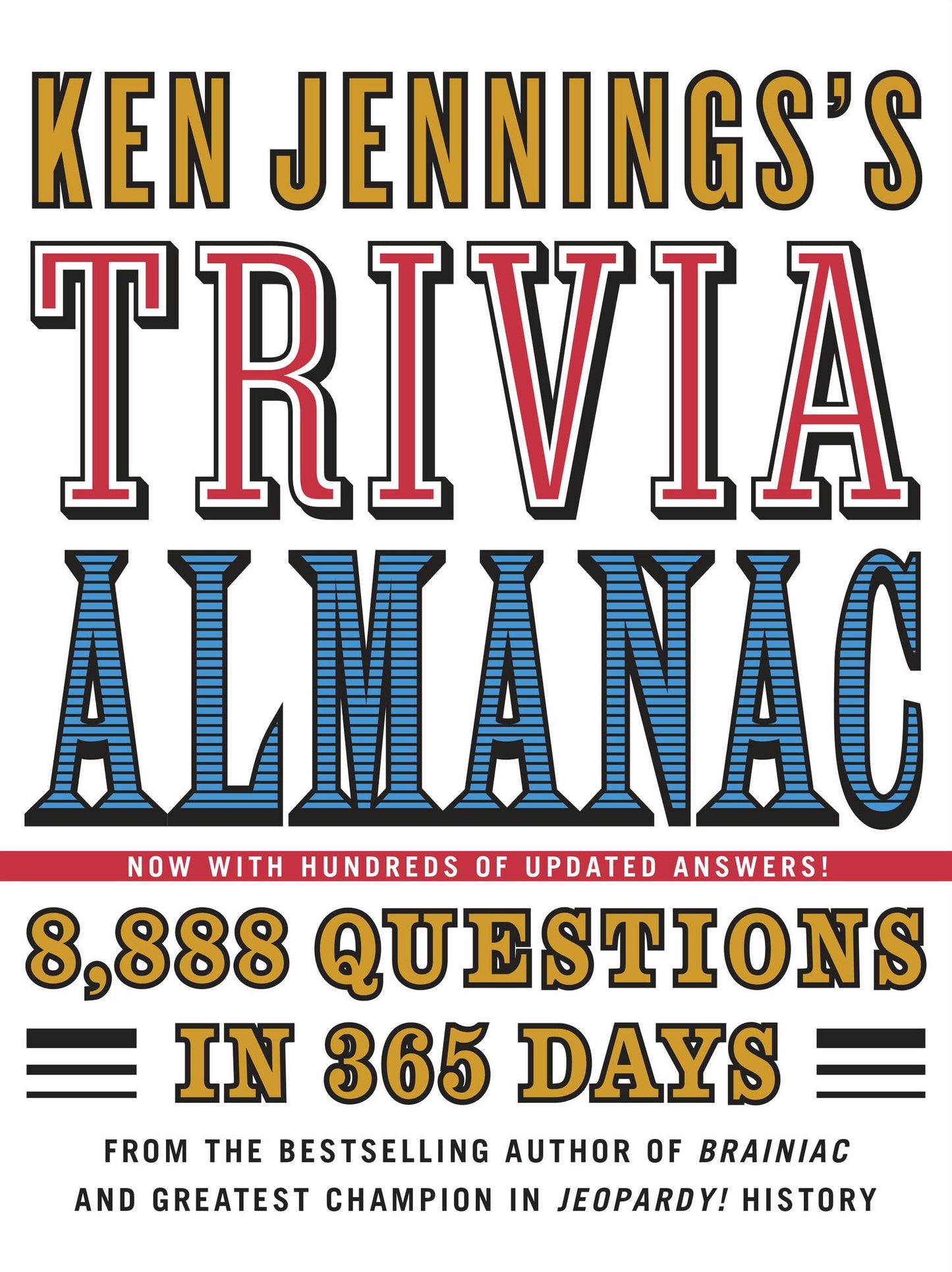Ken Jennings's Trivia Almanac: 8,888 Questions in 365 Days