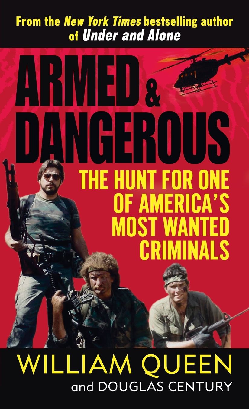 Armed and Dangerous: The Hunt for One of America's Most Wanted Criminals
