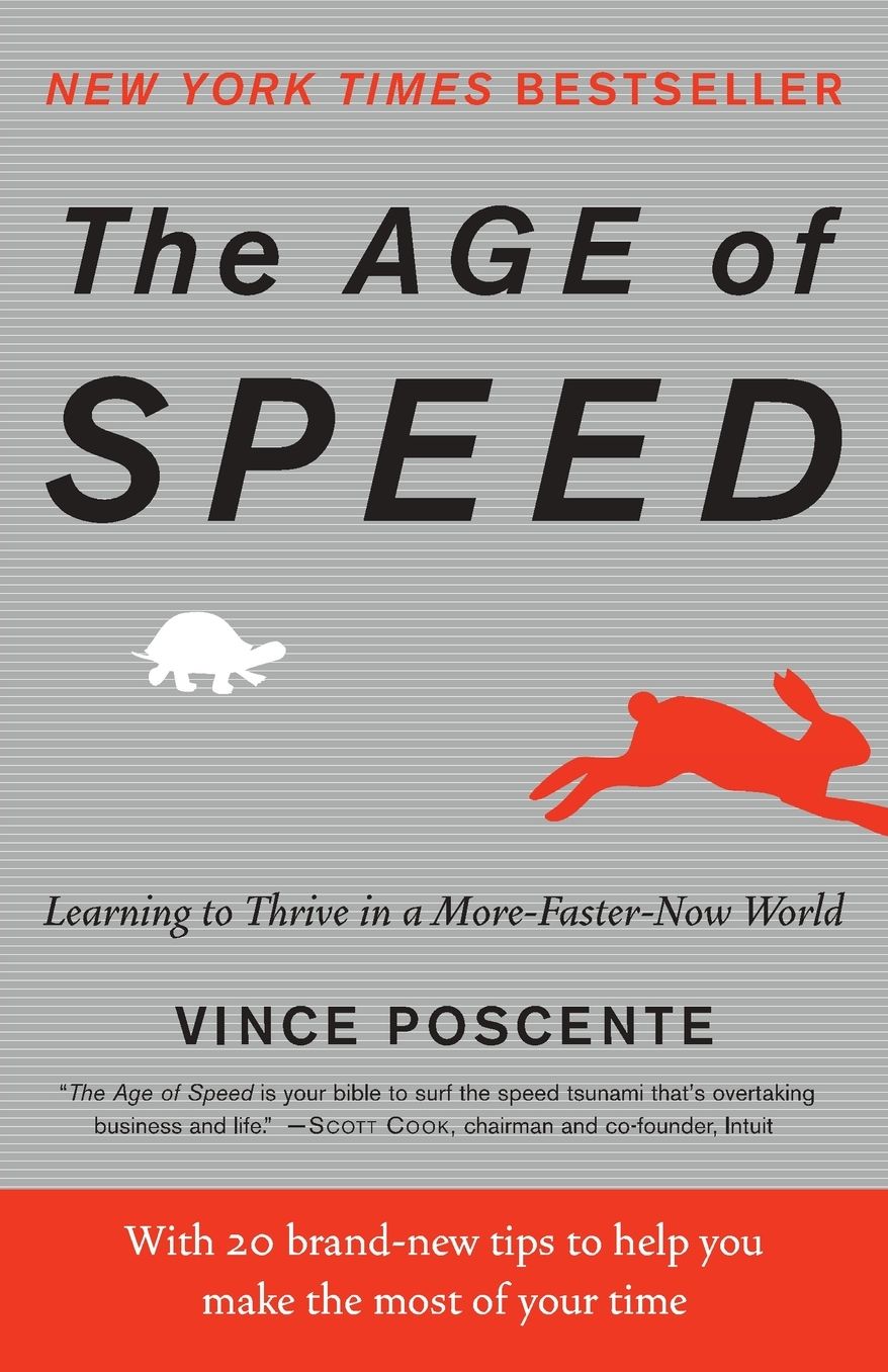 The Age of Speed: Learning to Thrive in a More-Faster-Now World