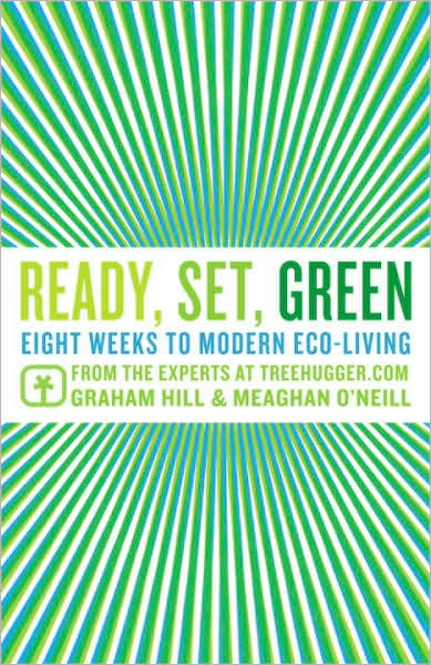 Ready, Set, Green: Eight Weeks to Modern Eco-Living