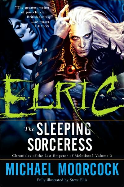 Elric: The Sleeping Sorceress (Chronicles of the Last Emperor of Melnibone #3)
