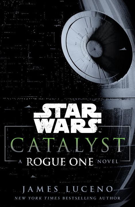 Catalyst (Star Wars): A Rogue One Novel