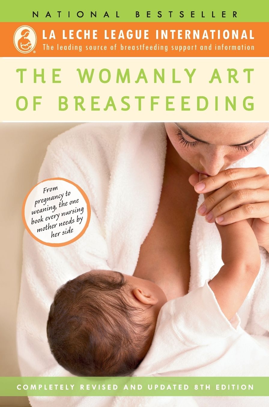 The Womanly Art of Breastfeeding