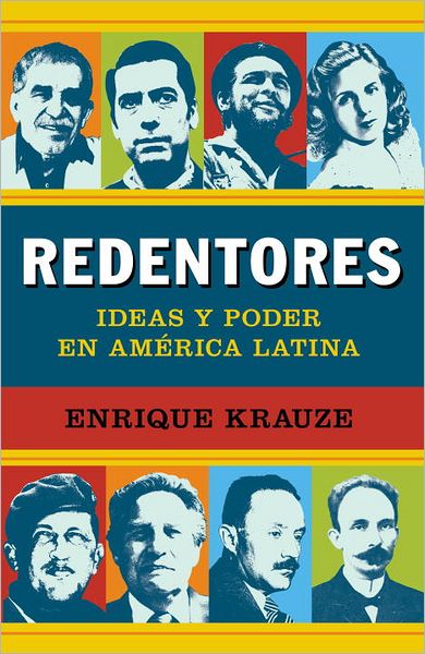 Redentores: Ideas y poder en latinoamérica