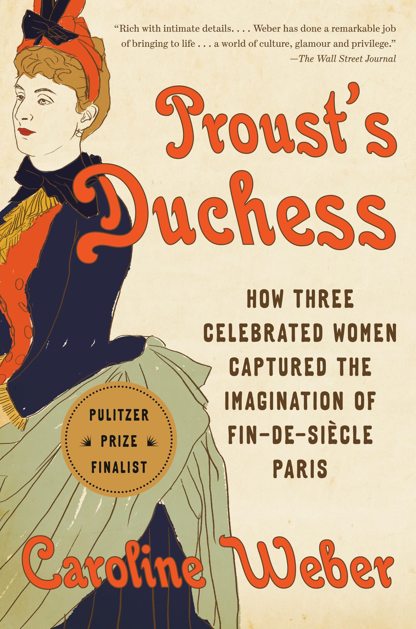 Proust's Duchess : How Three Celebrated Women Captured the Imagination of Fin-De-Si¿cle Paris