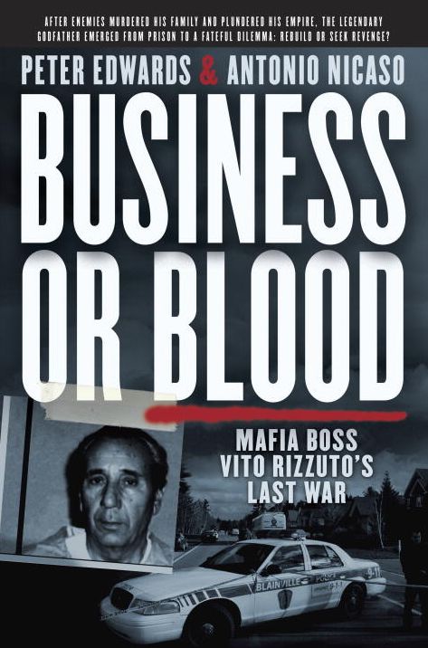 Business or Blood: Mafia Boss Vito Rizzuto's Last War