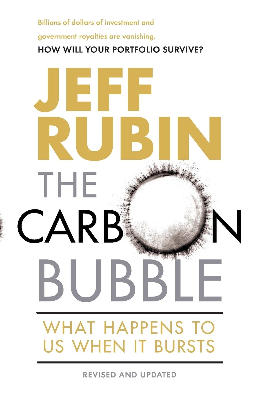 The Carbon Bubble: What Happens to Us When It Bursts