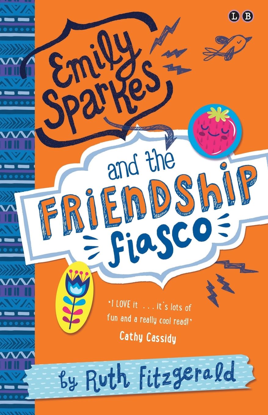 Emily Sparkes and the Friendship Fiasco: Book 1