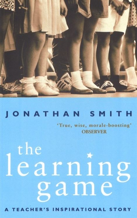 The Learning Game: A Teacher's Inspirational Story