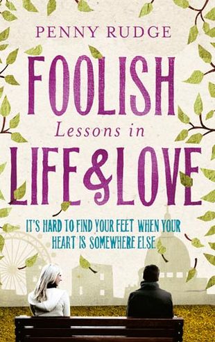 Foolish Lessons In Life And Love
