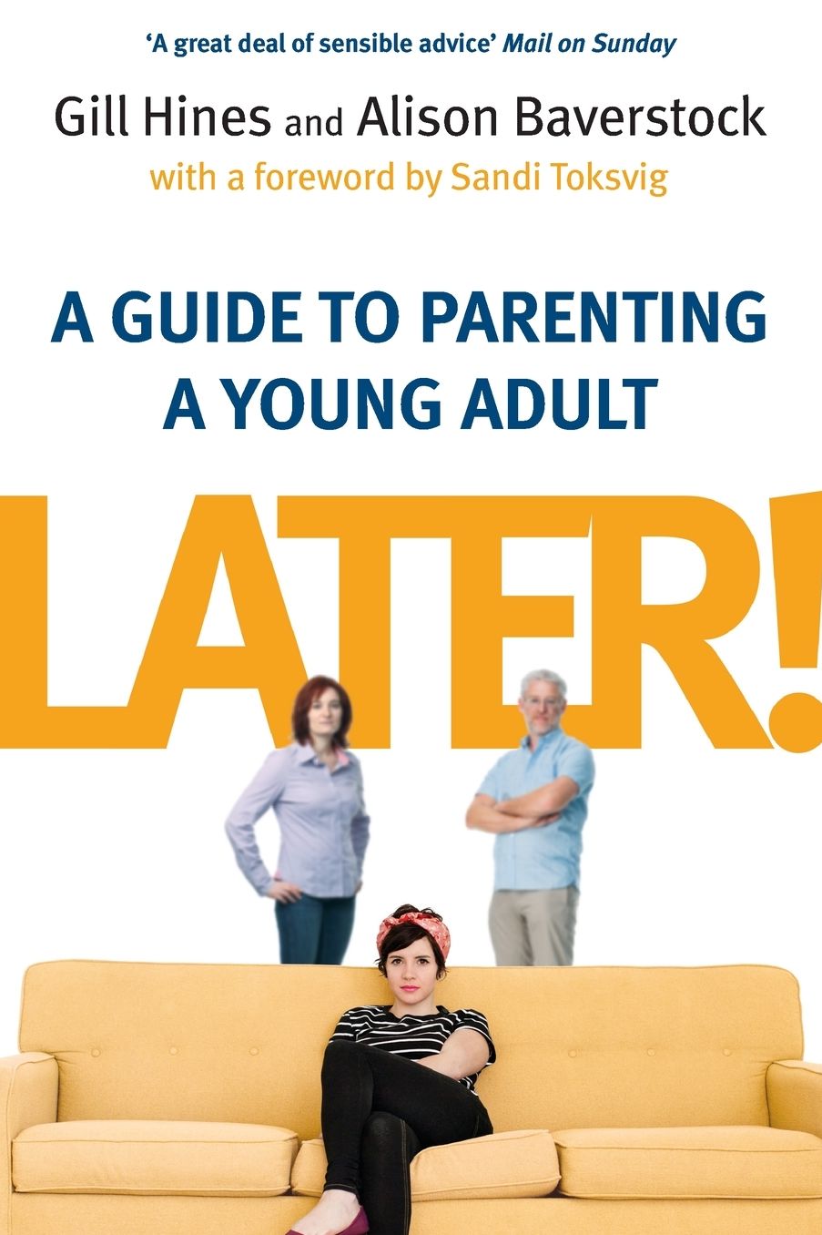 Later!: A Guide to Parenting a Young Adult