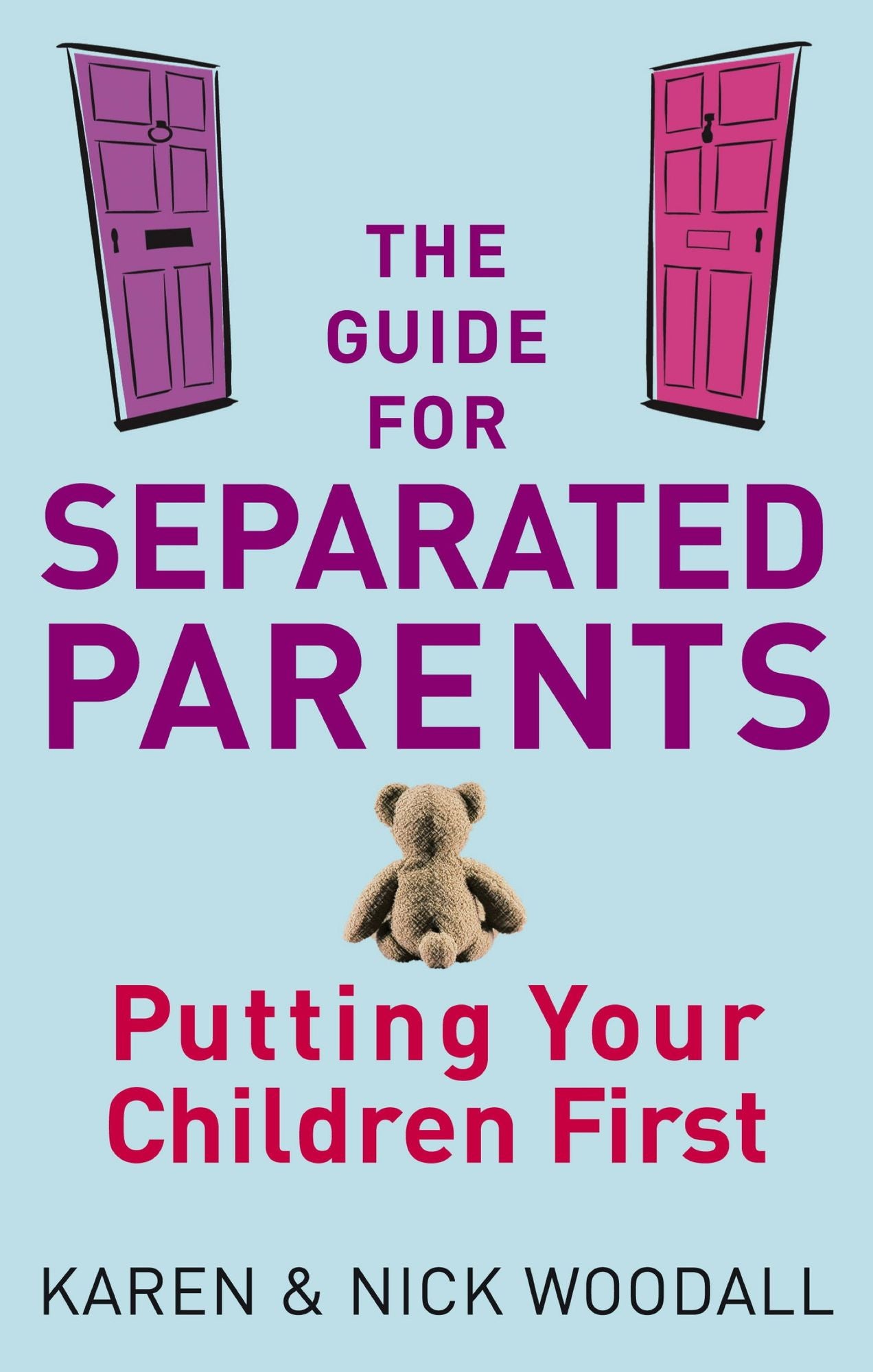 The Guide For Separated Parents: Putting Children First