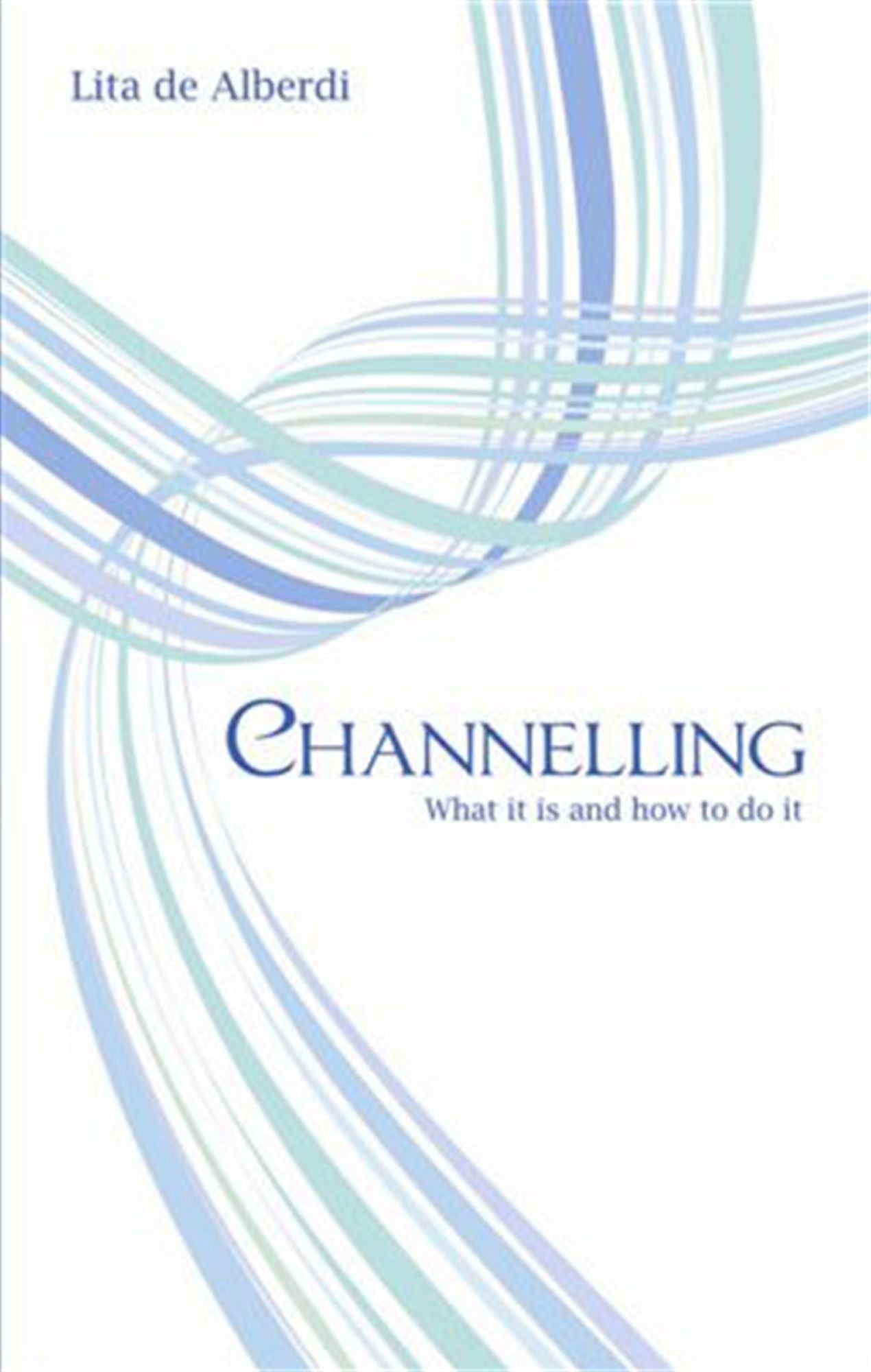 Channelling: What it is and how to do it