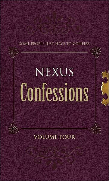 Nexus Confessions, Volume Four