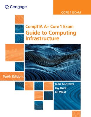 CompTIA A+ Core 1 Exam: Guide to Computing