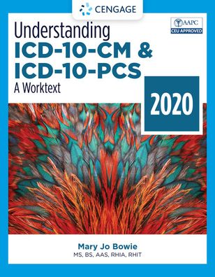 Understanding ICD-10-CM and ICD-10-PCs - Worktext