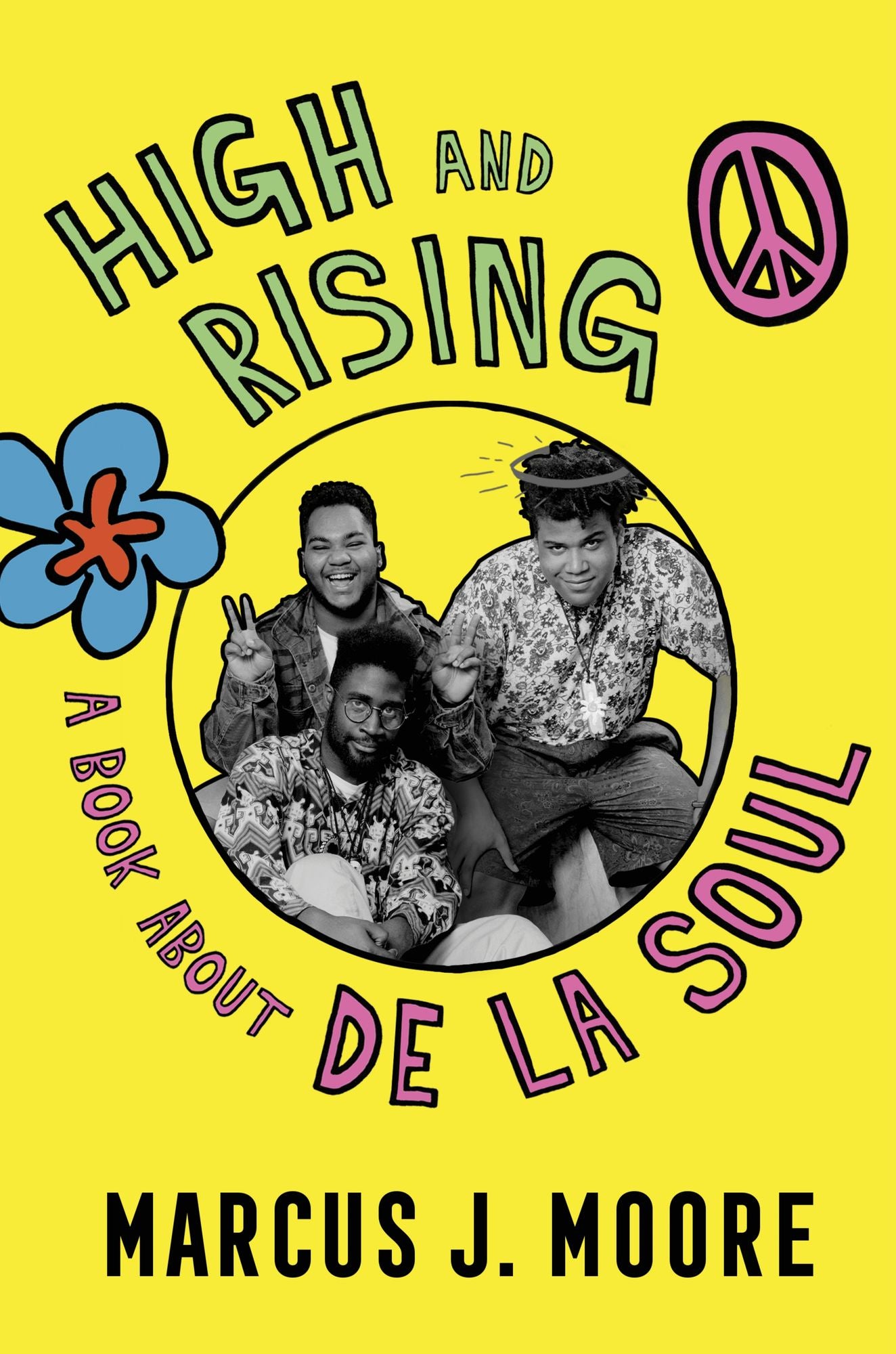 High and Rising: A Book about De La Soul