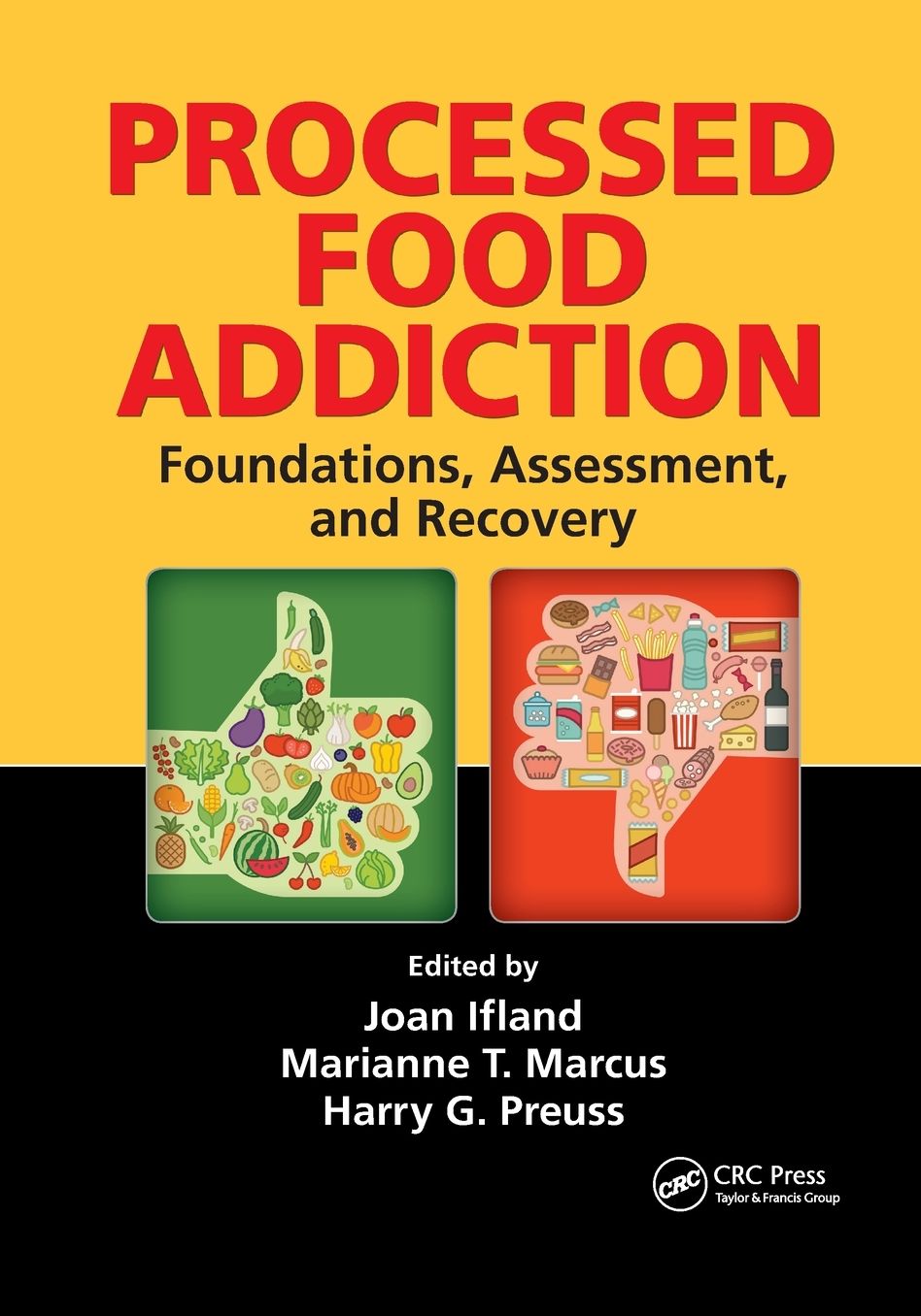 Processed Food Addiction: Foundations, Assessment, and Recovery