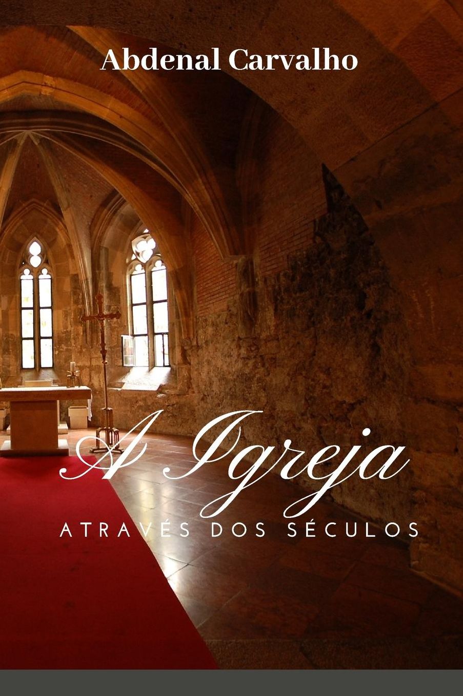 A Igreja Atravï¿½s dos Sï¿½culos