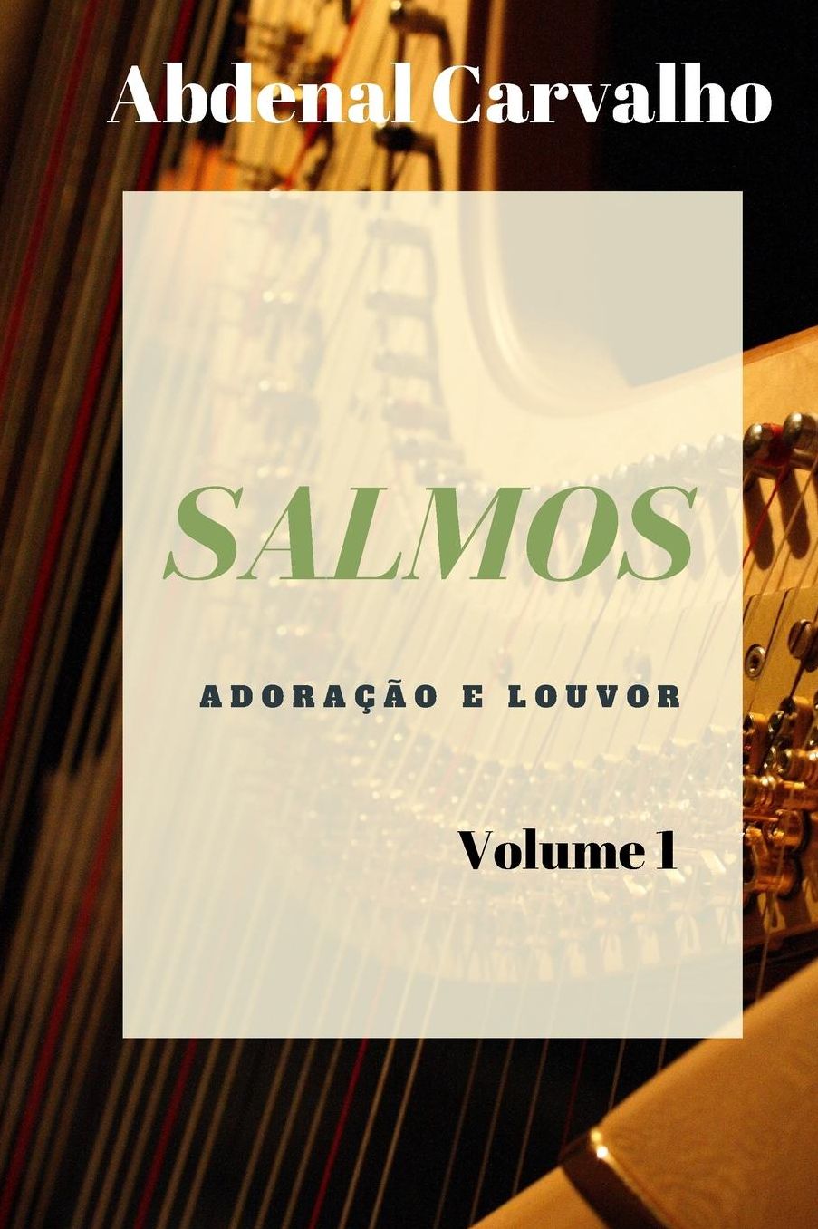 Salmos - Louvor e Adoraï¿½ï¿½o - Volume 1