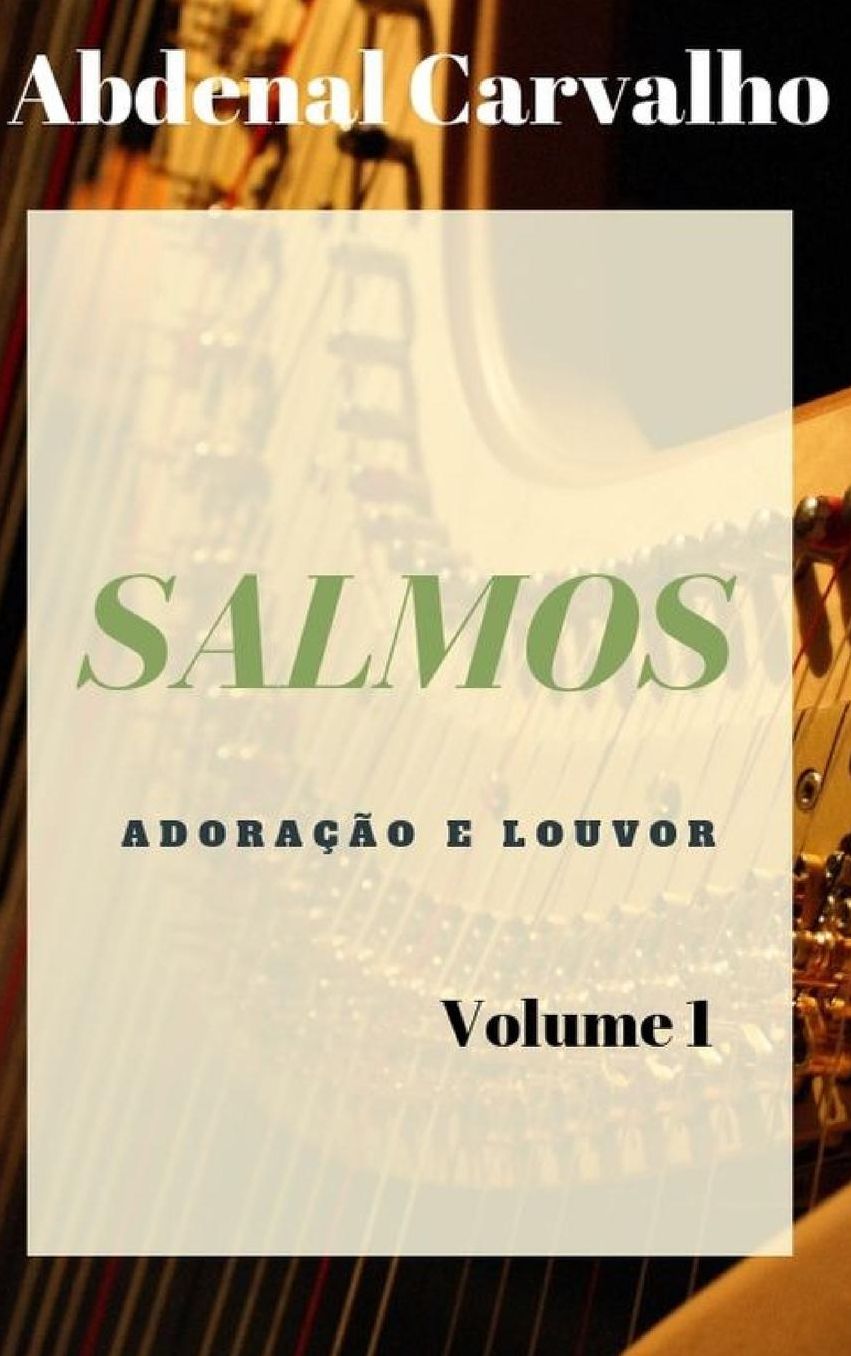 Salmos - Adoraï¿½ï¿½o e Louvor - Volume 1