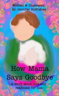 How Mama Says Goodbye