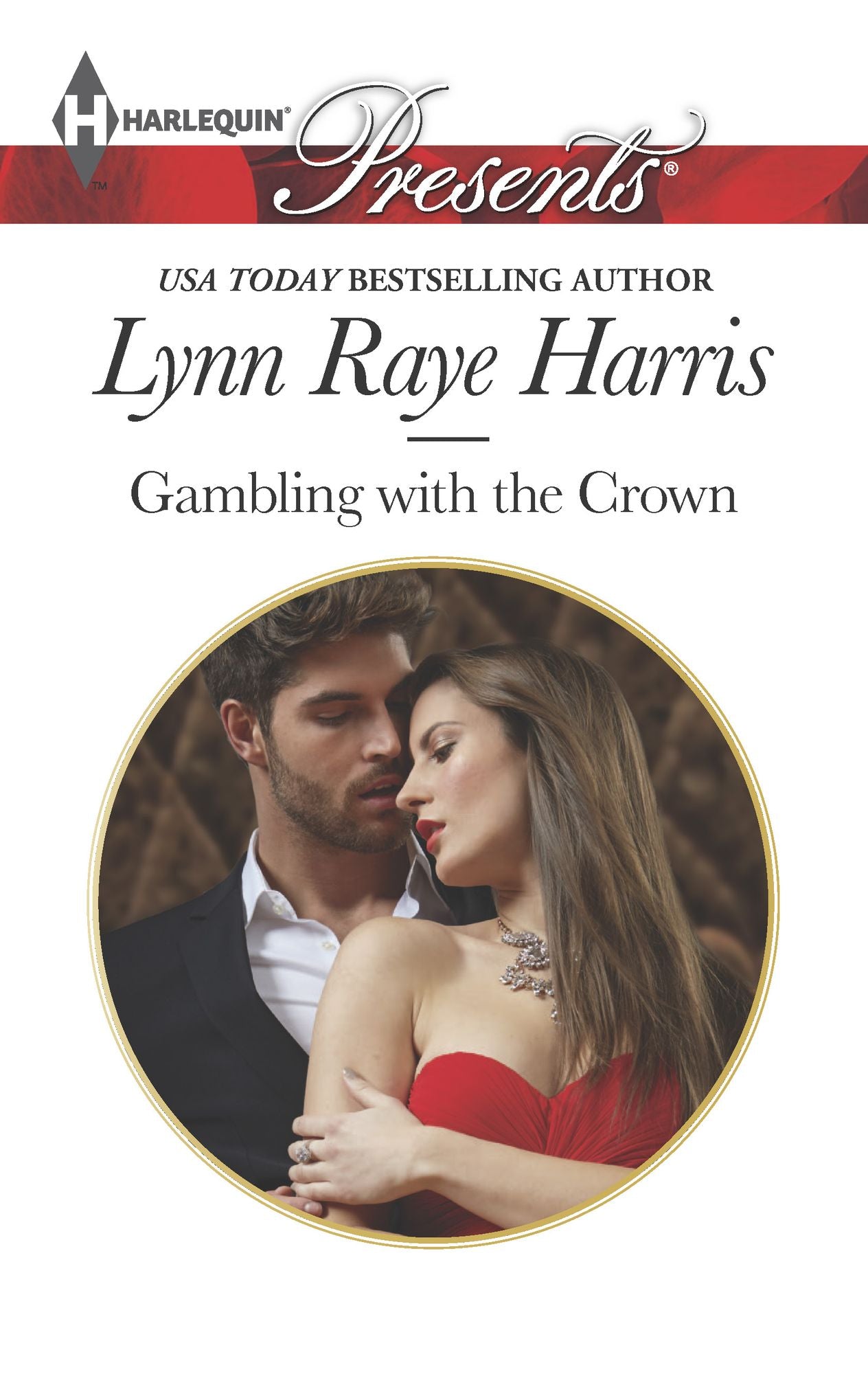 Gambling with the Crown (Harlequin Presents Series #3235)