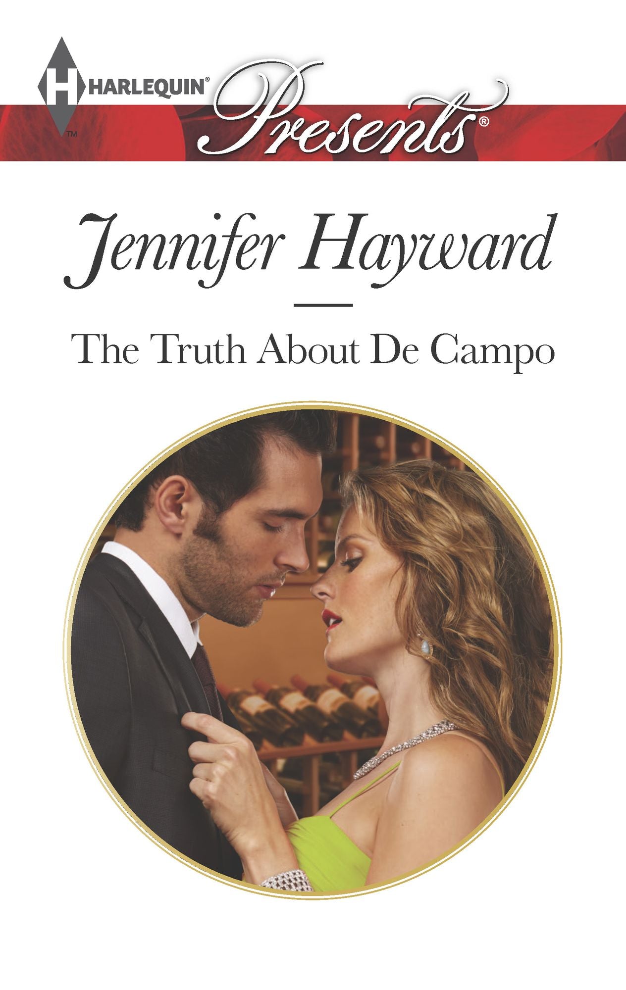 The Truth About De Campo (Harlequin Presents Series #3240)