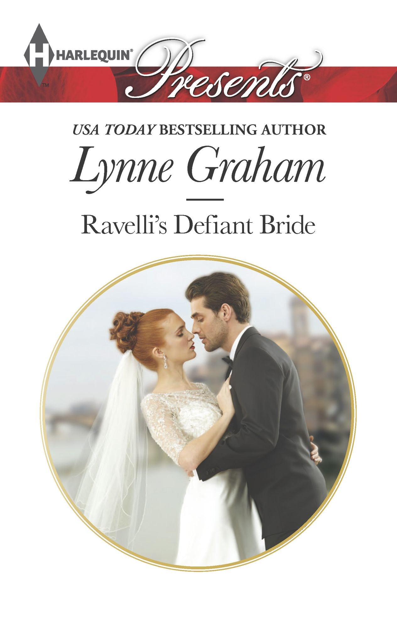 Ravelli's Defiant Bride (Harlequin Presents Series #3242)