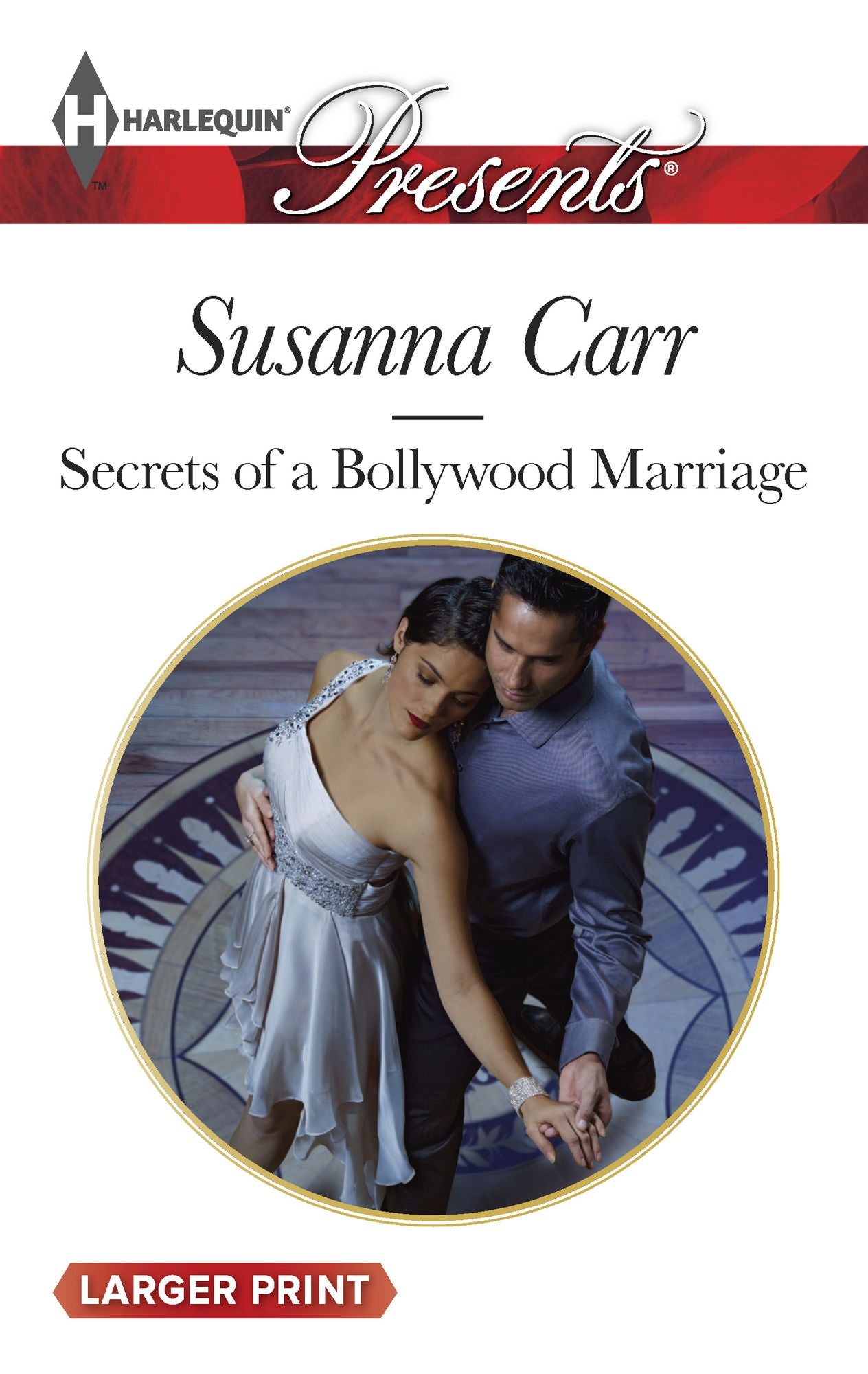 Secrets of a Bollywood Marriage (Harlequin LP Presents Series #3228)
