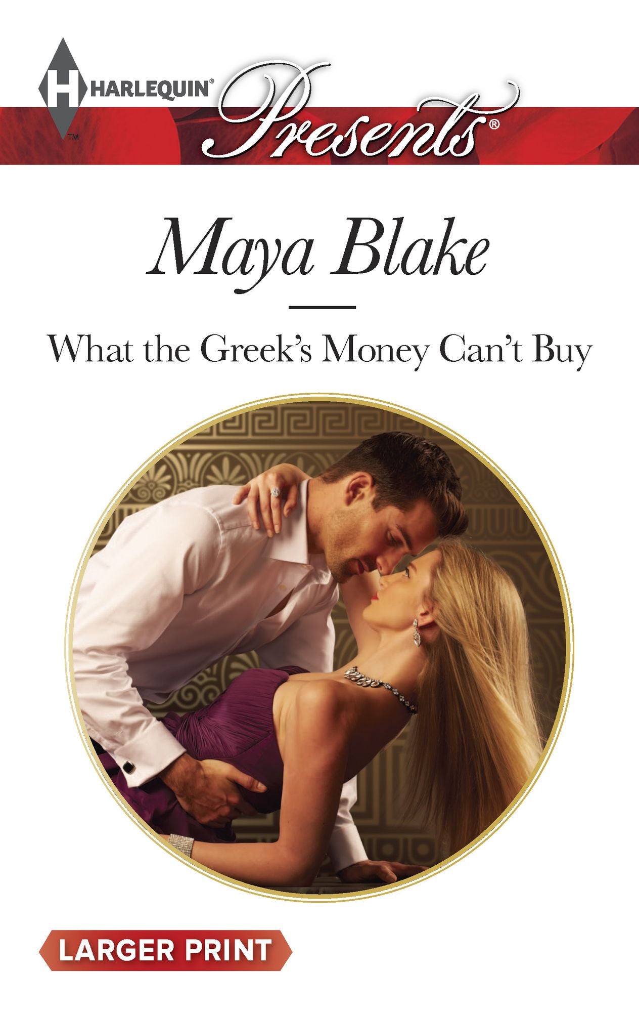 What the Greek's Money Can't Buy (Harlequin LP Presents Series #3230)