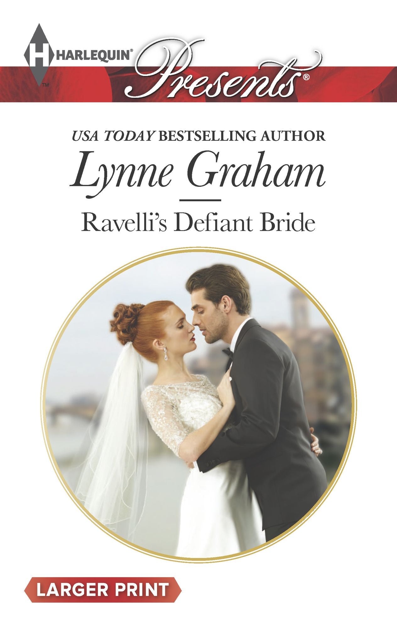 Ravelli's Defiant Bride (Harlequin LP Presents Series #3242)