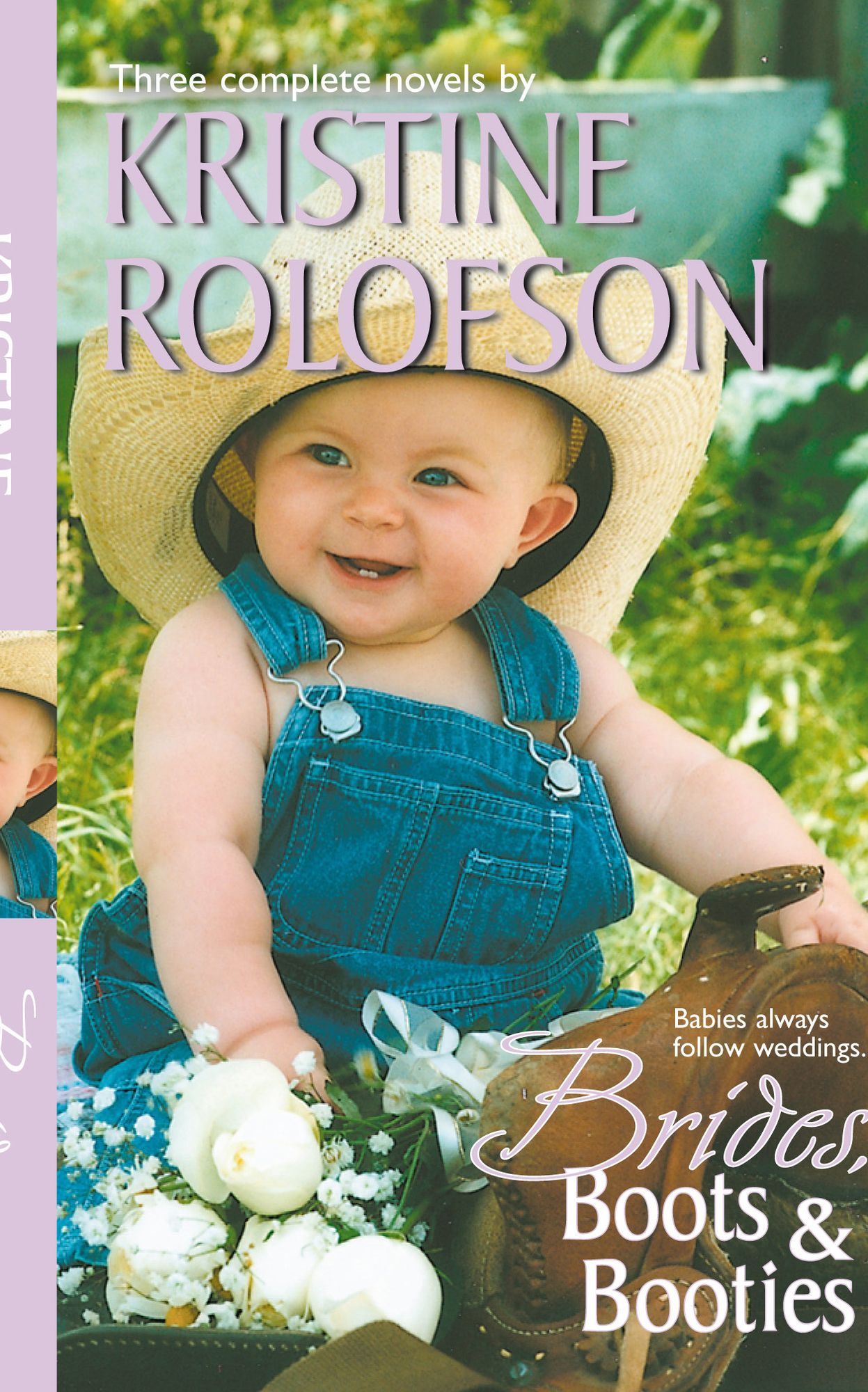 Brides, Boots and Booties: The Bride Rode West/the Wrong Man in Wyoming/the Right Man in Montana (Harlequin Romance Series)
