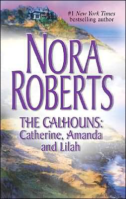 Catherine, Amanda and Lilah (Calhoun Women Series)