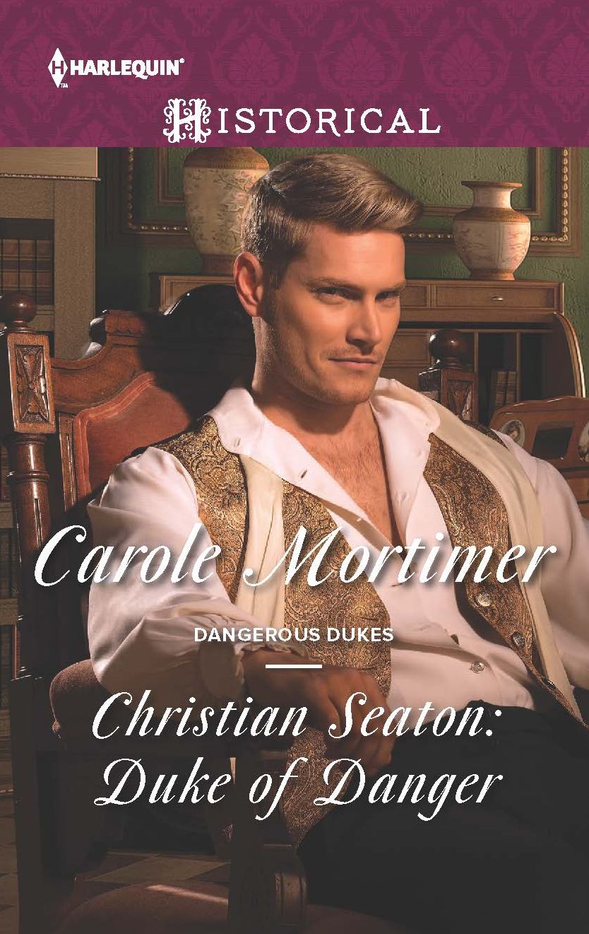 Christian Seaton: Duke of Danger (Harlequin Historical Series #1252)