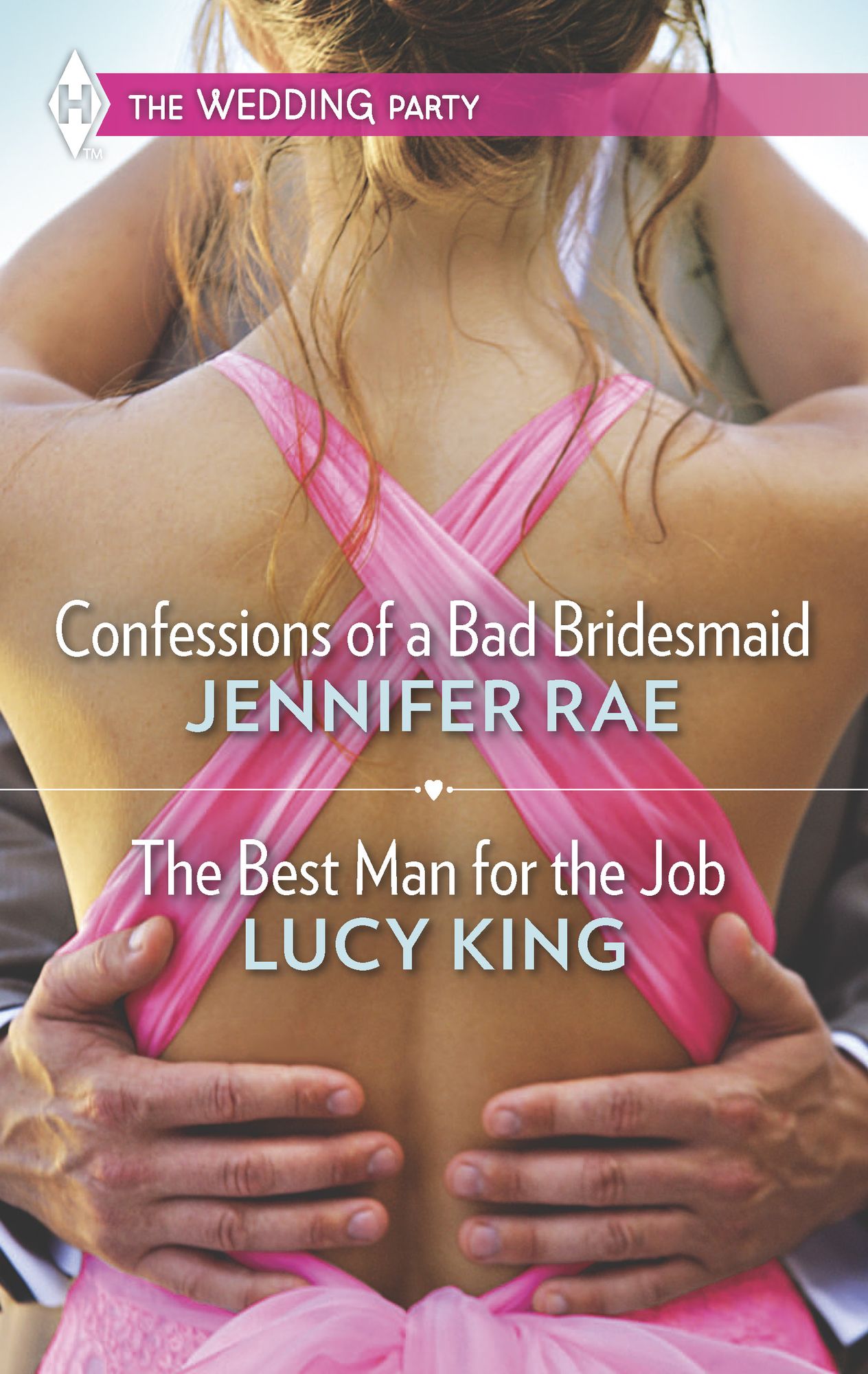 Confessions of a Bad Bridesmaid and The Best Man for the Job