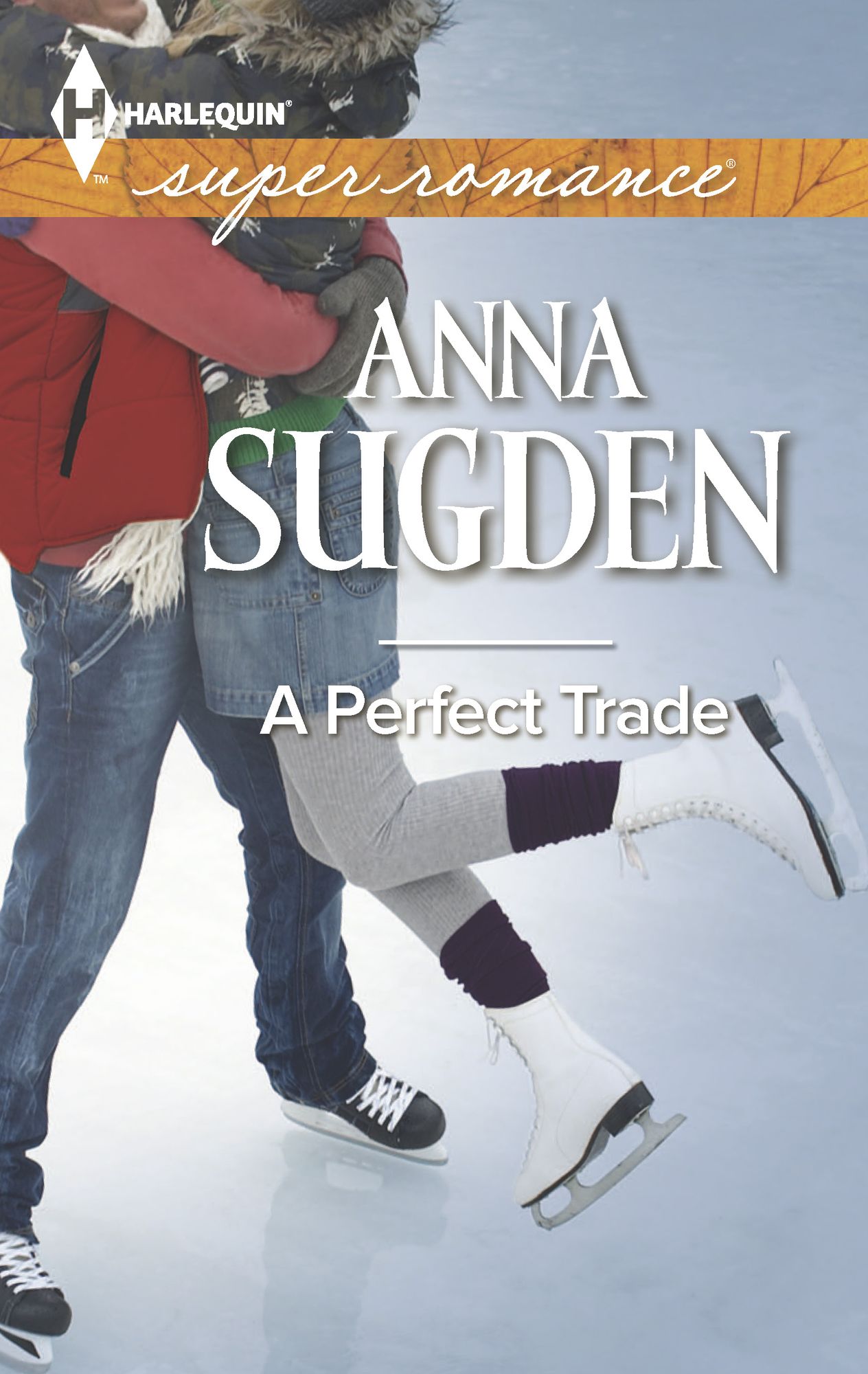 A Perfect Trade (Harlequin Super Romance Series #1936)